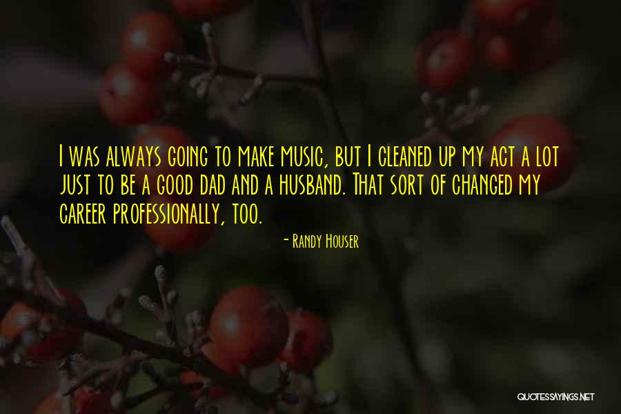 Rabanada Quotes By Randy Houser Rabanada Quotes By Randy Houser