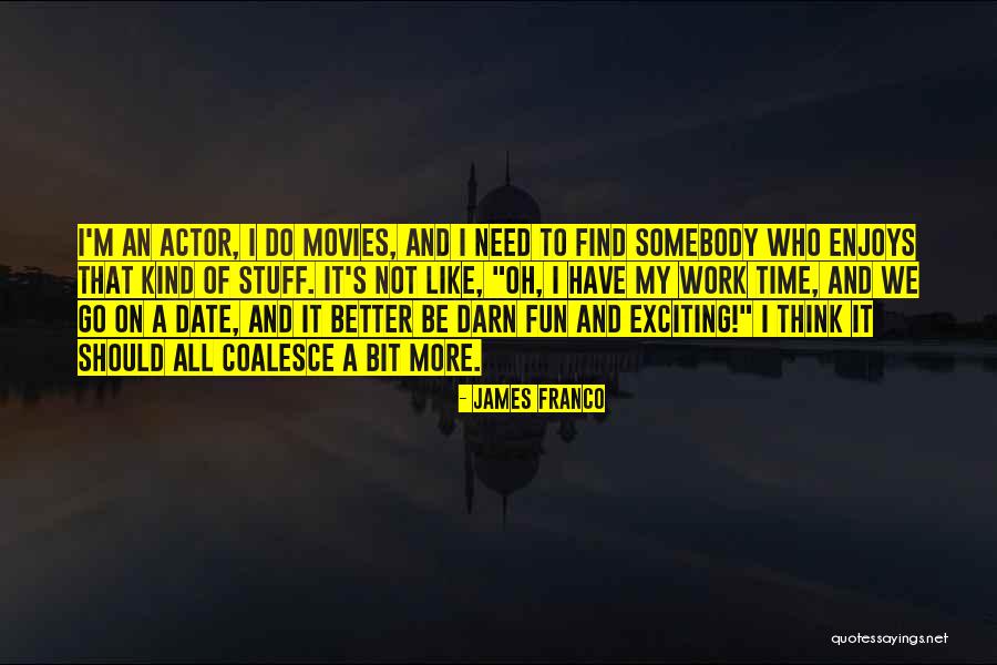 Rabarbara Quotes By James Franco Rabarbara Quotes By James Franco