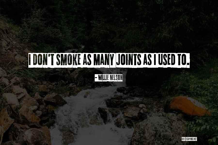 Rabbeting Quotes By Willie Nelson