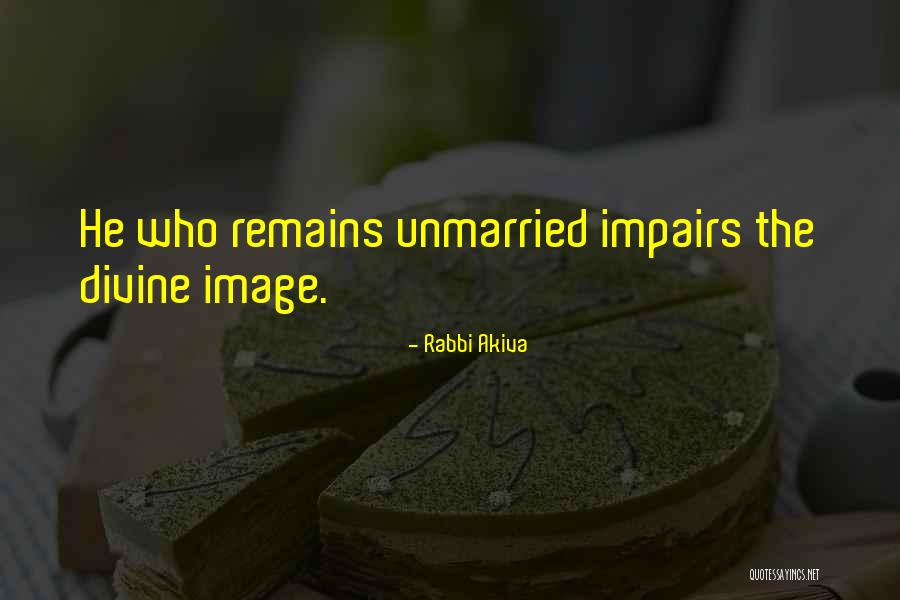 Rabbi Akiva Quotes 134584 Rabbi Akiva Quotes 134584