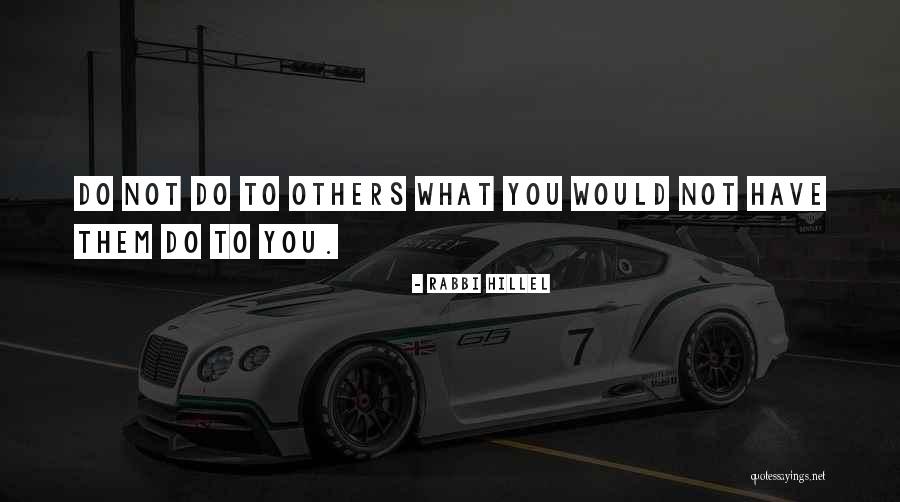 Rabbi Hillel Quotes 410374 Rabbi Hillel Quotes 410374