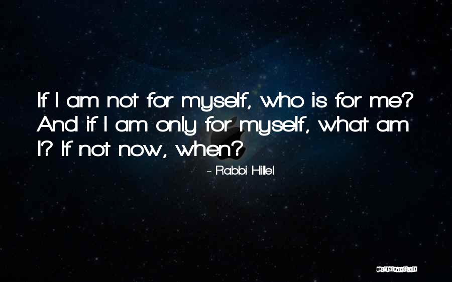 Rabbi Hillel Quotes 506120 Rabbi Hillel Quotes 506120