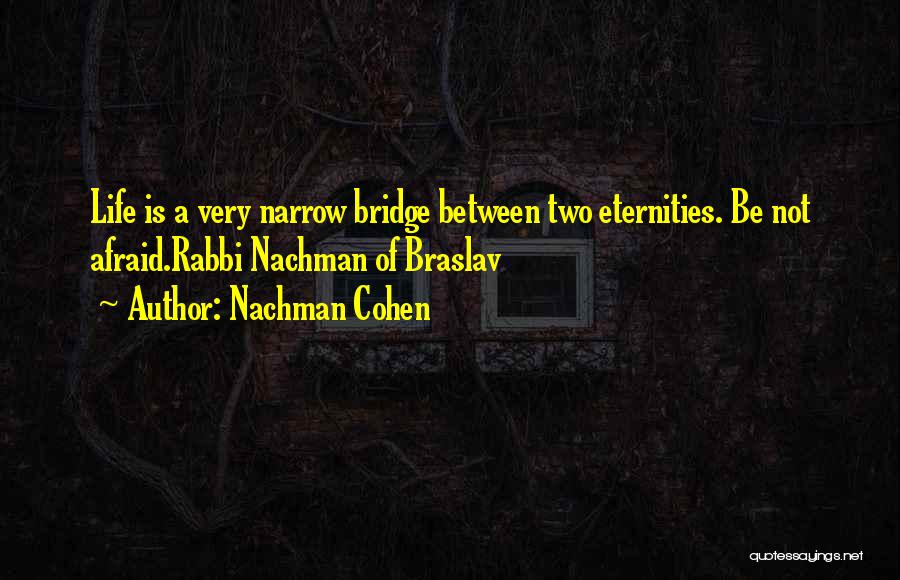 Rabbi Nachman Quotes By Nachman Cohen