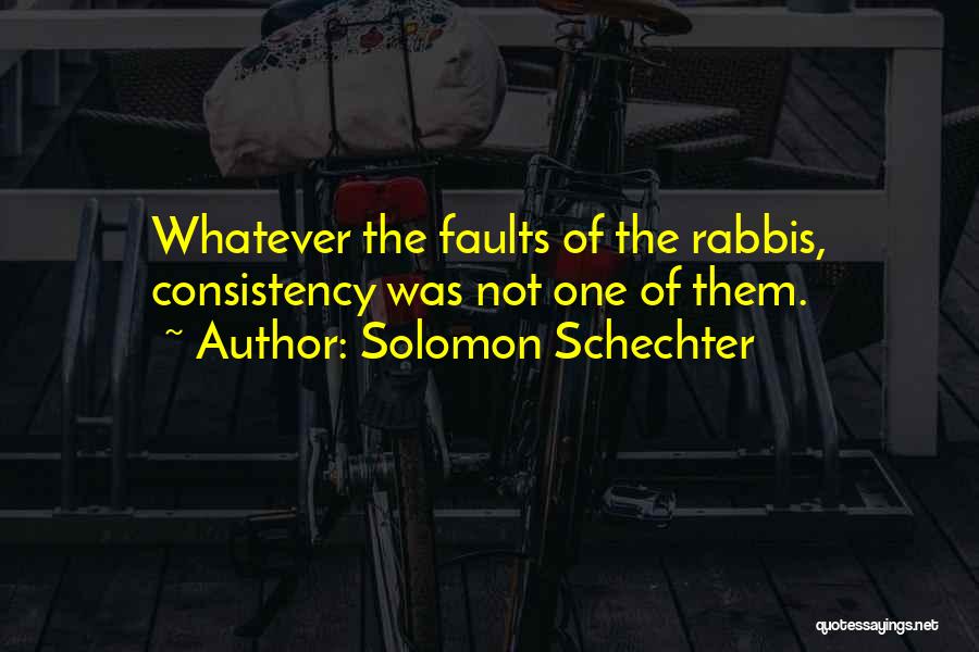 Rabbis Quotes By Solomon Schechter