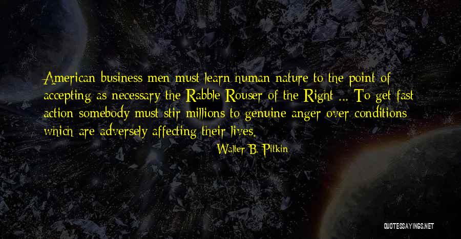 Rabble Rouser Quotes By Walter B. Pitkin Rabble Rouser Quotes By Walter B. Pitkin