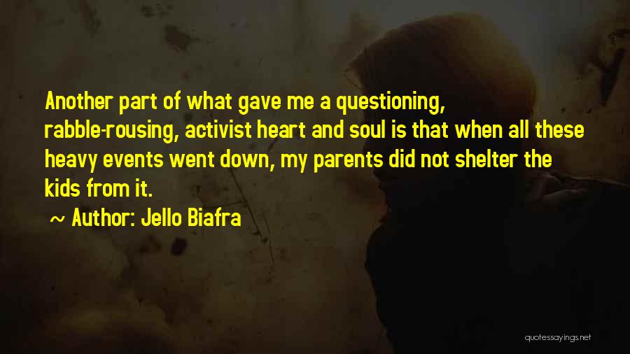 Rabble Rousing Quotes By Jello Biafra