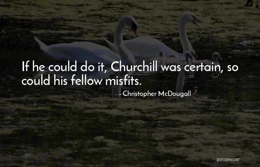 Rabbles Tours Quotes By Christopher McDougall Rabbles Tours Quotes By Christopher McDougall