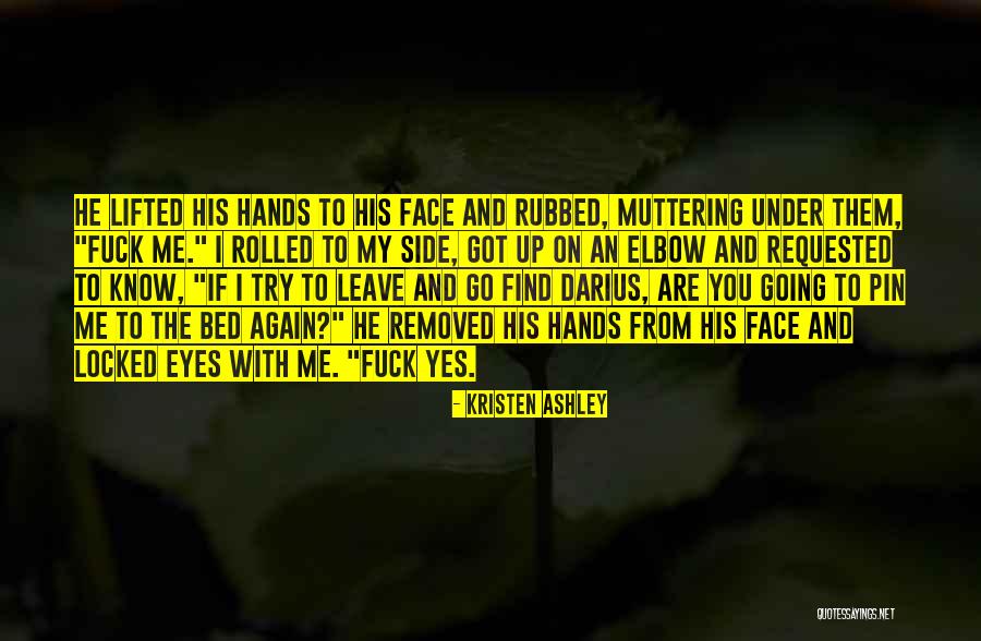 Rabihah Quotes By Kristen Ashley Rabihah Quotes By Kristen Ashley