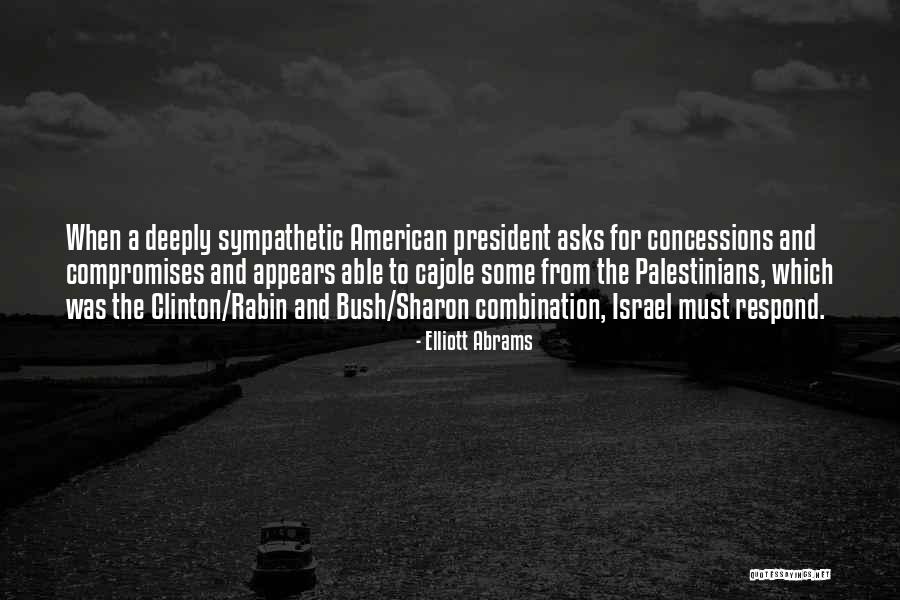 Rabin Quotes By Elliott Abrams Rabin Quotes By Elliott Abrams