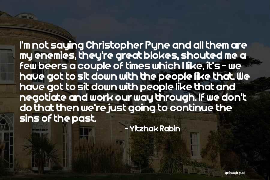 Rabin Quotes By Yitzhak Rabin Rabin Quotes By Yitzhak Rabin