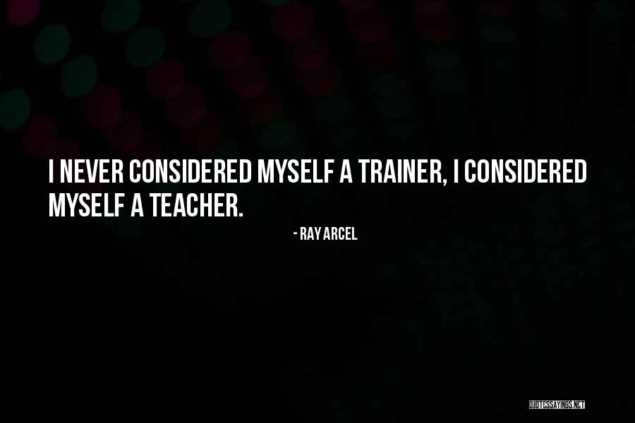 Rabindra Jayanti Quotes By Ray Arcel