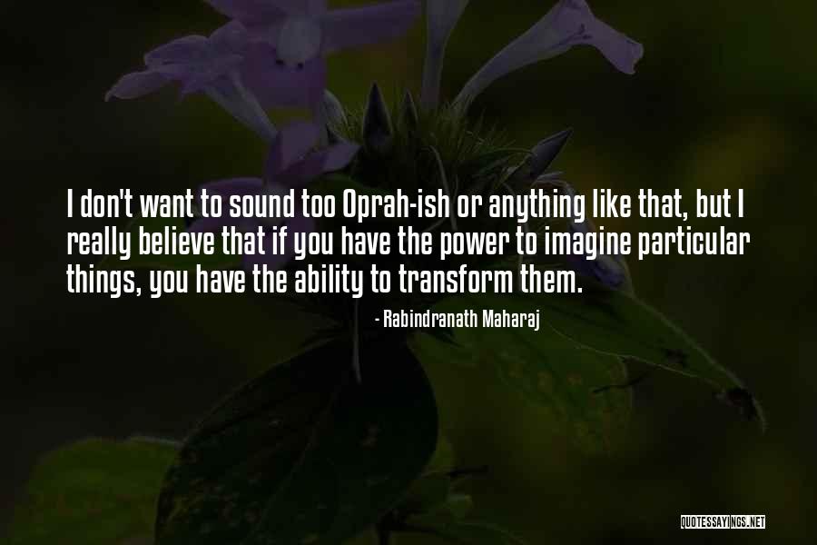Rabindranath Maharaj Quotes 997167 Rabindranath Maharaj Quotes 997167