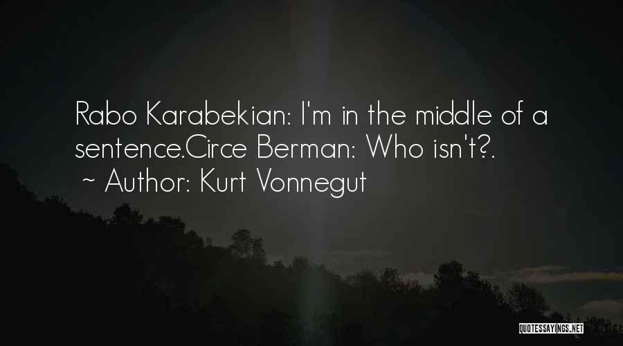 Rabo Karabekian Quotes By Kurt Vonnegut