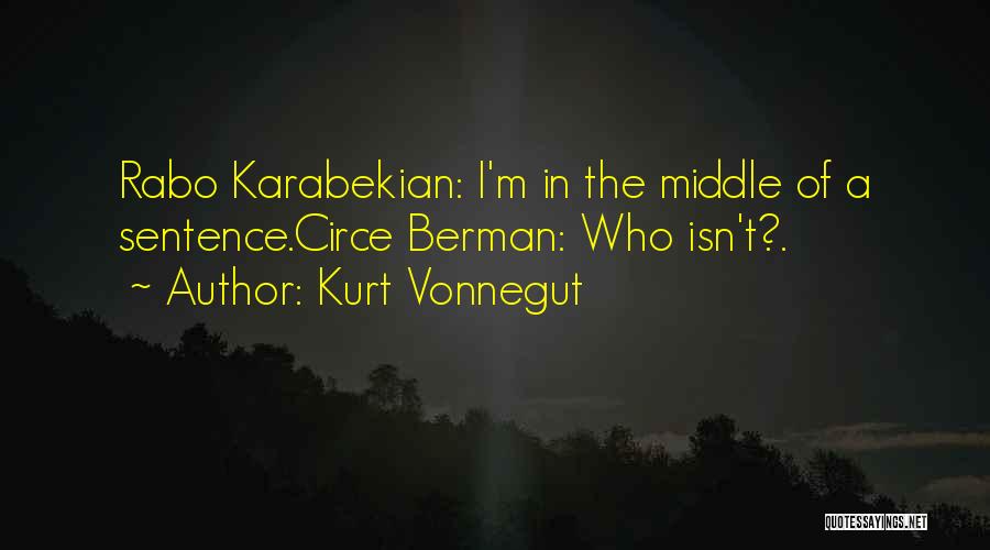 Rabo Quotes By Kurt Vonnegut