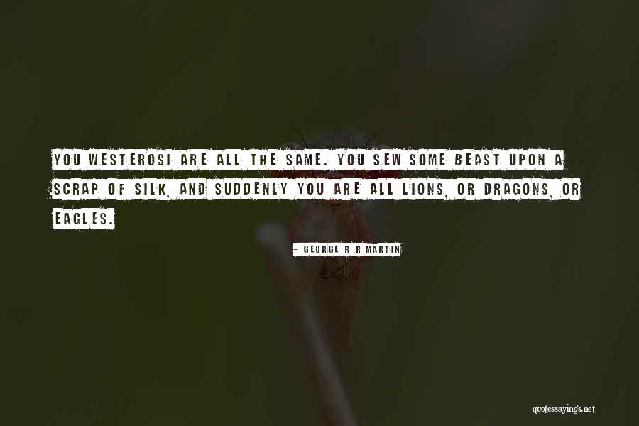 Rabowbow Quotes By George R R Martin Rabowbow Quotes By George R R Martin