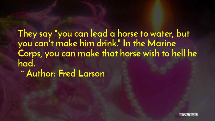 Rabulist Quotes By Fred Larson