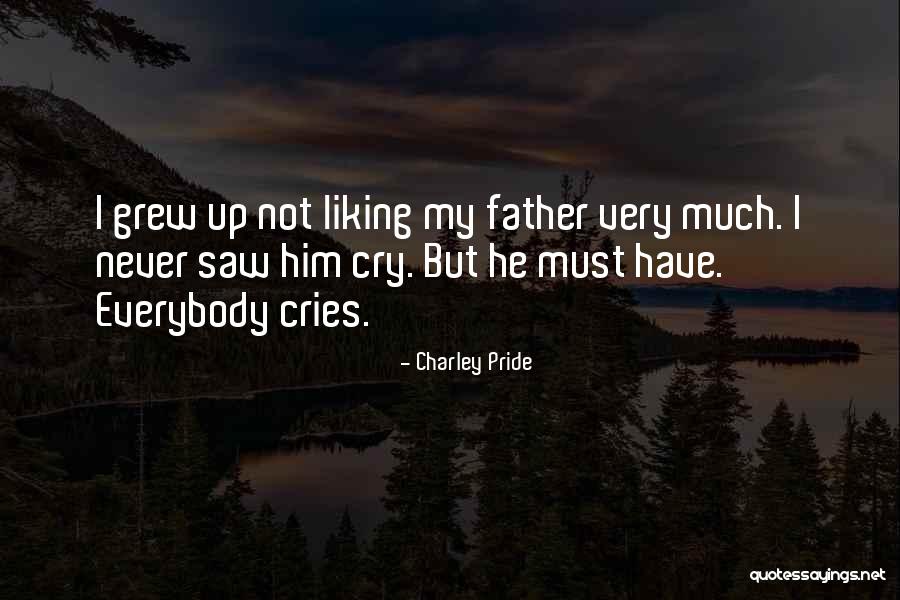 Racaille Chausette Quotes By Charley Pride Racaille Chausette Quotes By Charley Pride