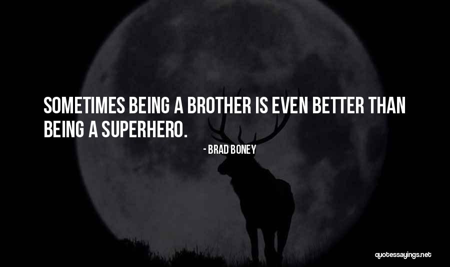 Racana Bahutira Quotes By Brad Boney Racana Bahutira Quotes By Brad Boney
