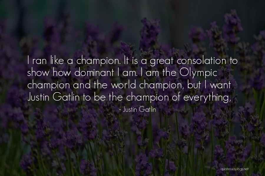 Racana Group Quotes By Justin Gatlin Racana Group Quotes By Justin Gatlin