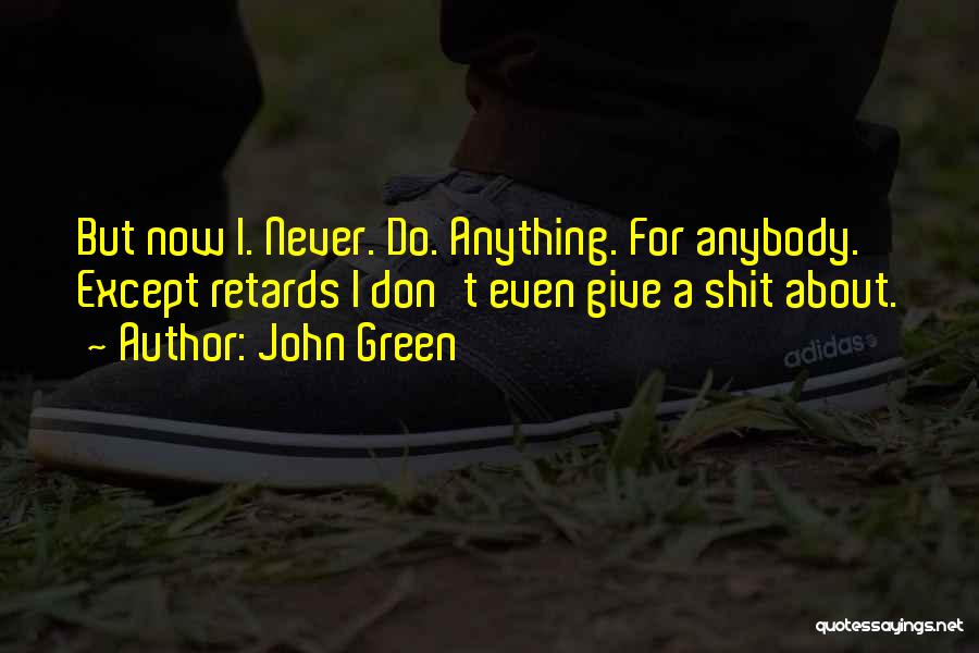 Raccogliere Quotes By John Green