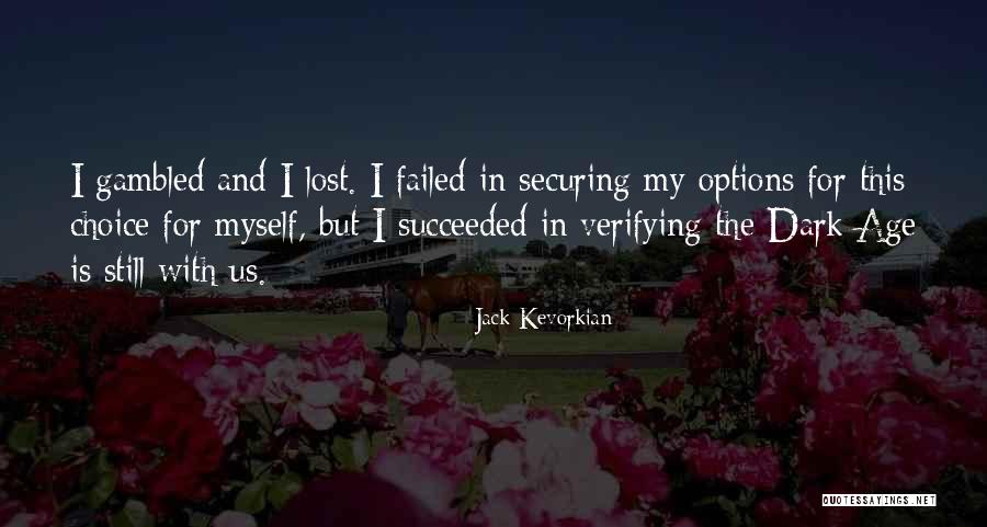 Raccomandare In Inglese Quotes By Jack Kevorkian Raccomandare In Inglese Quotes By Jack Kevorkian