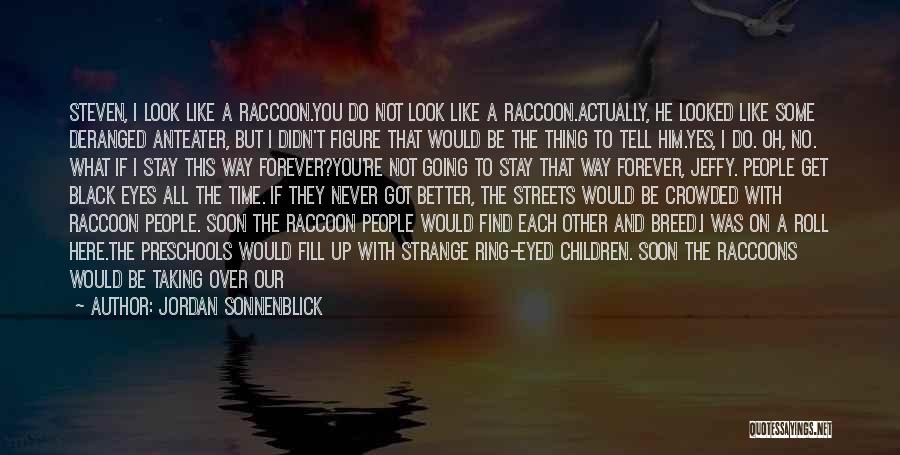 Raccoon Quotes By Jordan Sonnenblick