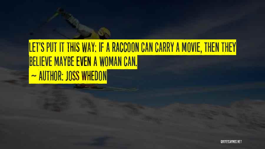 Raccoon Quotes By Joss Whedon