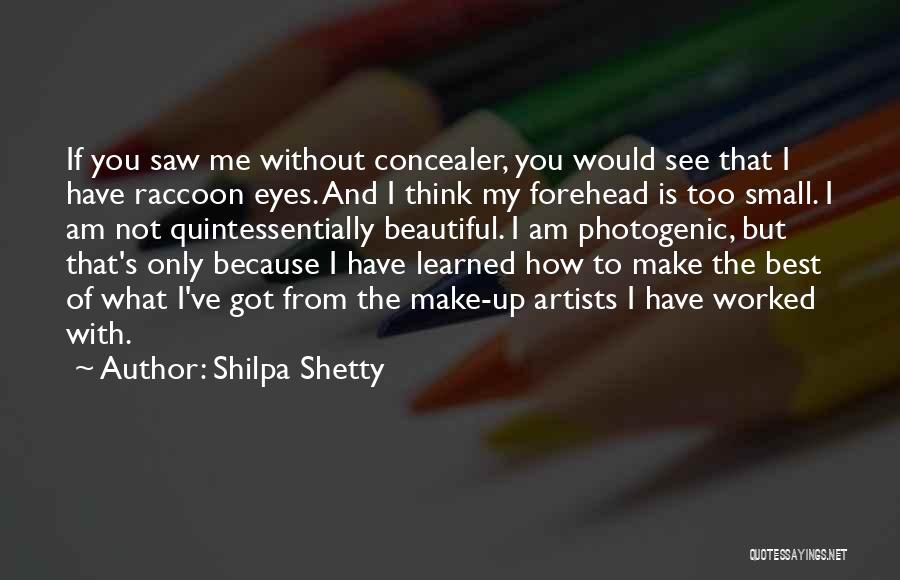 Raccoon Quotes By Shilpa Shetty