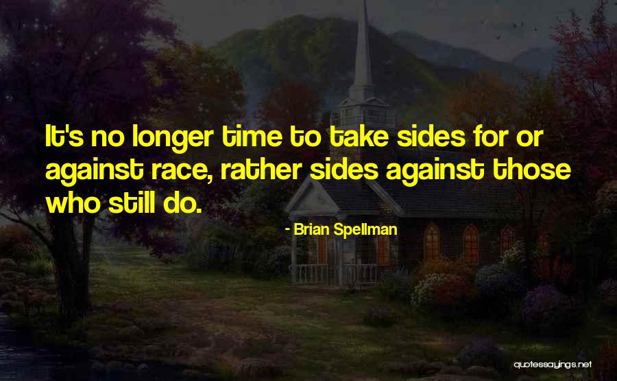 Race America Quotes By Brian Spellman Race America Quotes By Brian Spellman