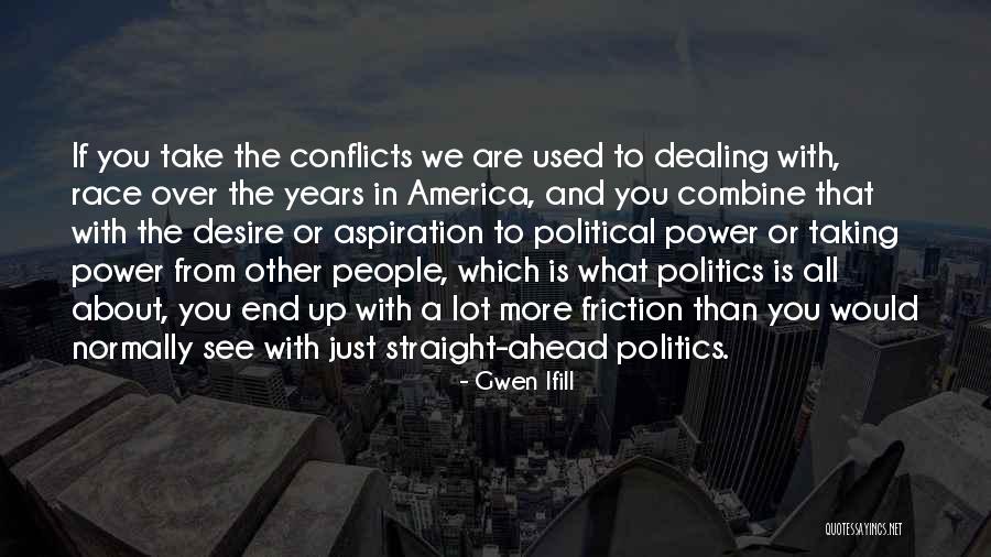 Race America Quotes By Gwen Ifill Race America Quotes By Gwen Ifill