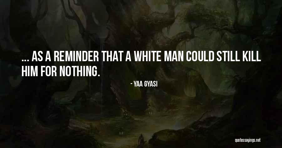 Race America Quotes By Yaa Gyasi Race America Quotes By Yaa Gyasi