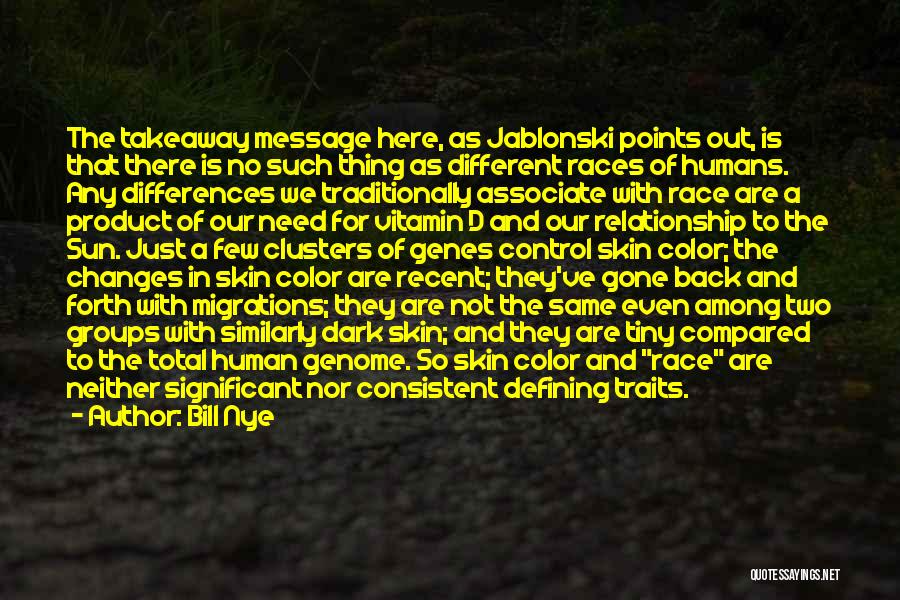 Race And Color Quotes By Bill Nye