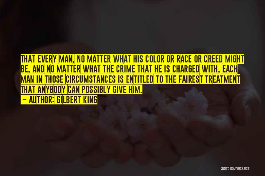 Race And Color Quotes By Gilbert King