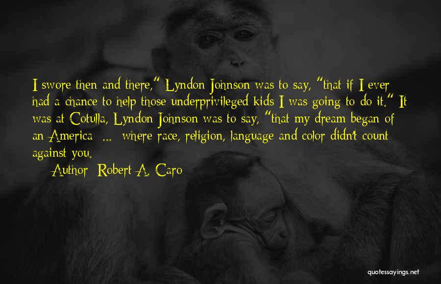 Race And Color Quotes By Robert A. Caro