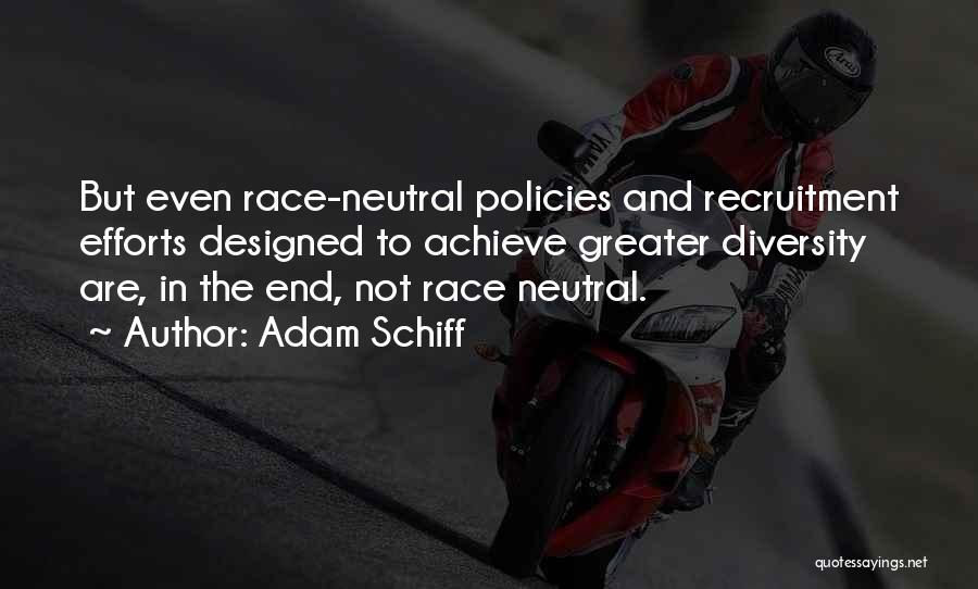 Race And Diversity Quotes By Adam Schiff