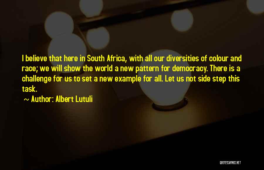 Race And Diversity Quotes By Albert Lutuli