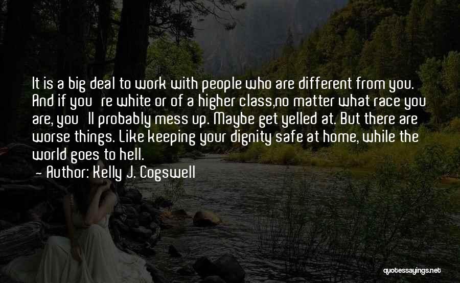 Race And Diversity Quotes By Kelly J. Cogswell