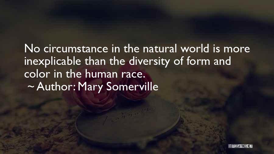 Race And Diversity Quotes By Mary Somerville