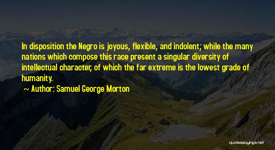 Race And Diversity Quotes By Samuel George Morton