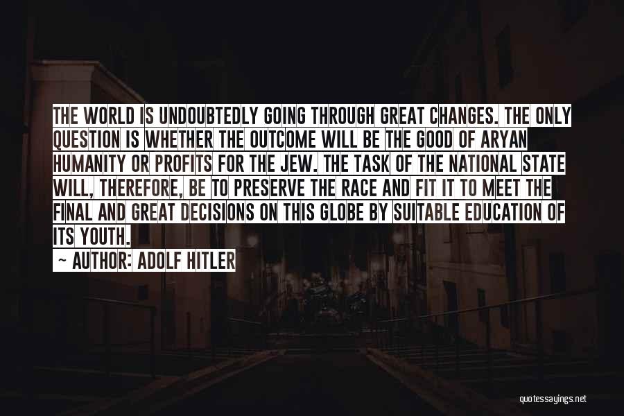 Race And Education Quotes By Adolf Hitler