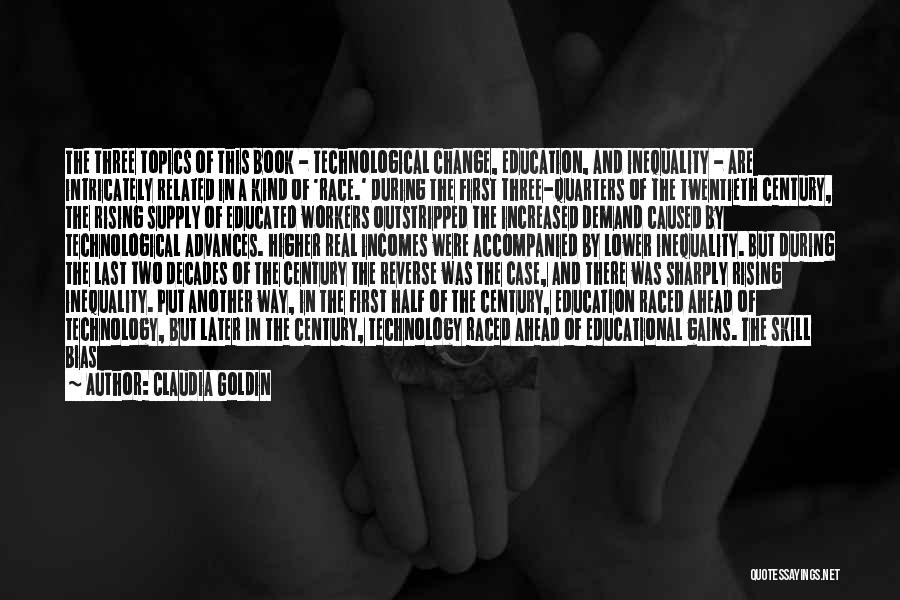 Race And Education Quotes By Claudia Goldin