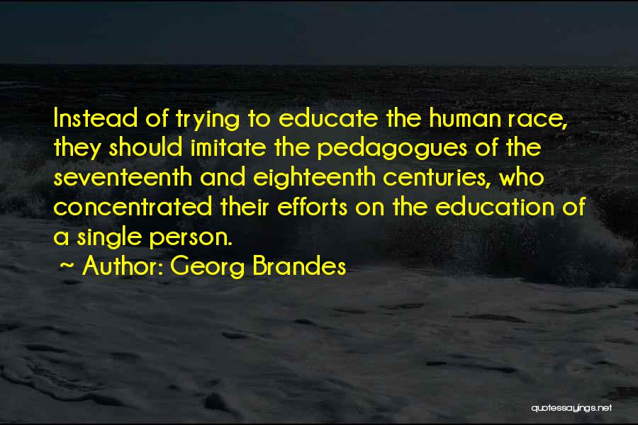 Race And Education Quotes By Georg Brandes