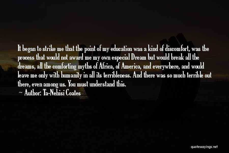 Race And Education Quotes By Ta-Nehisi Coates