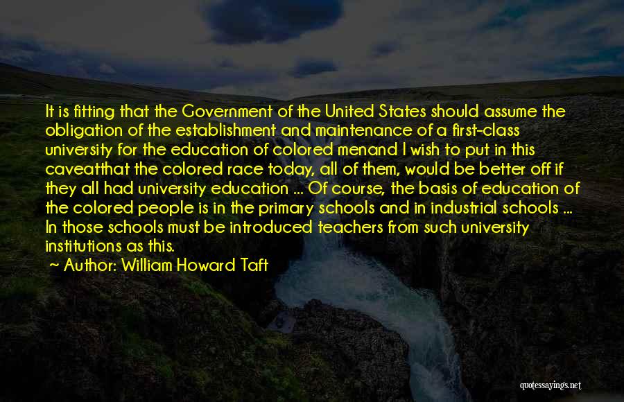 Race And Education Quotes By William Howard Taft