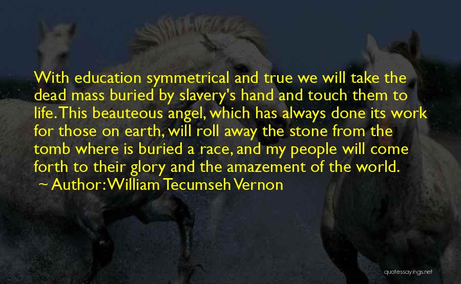 Race And Education Quotes By William Tecumseh Vernon
