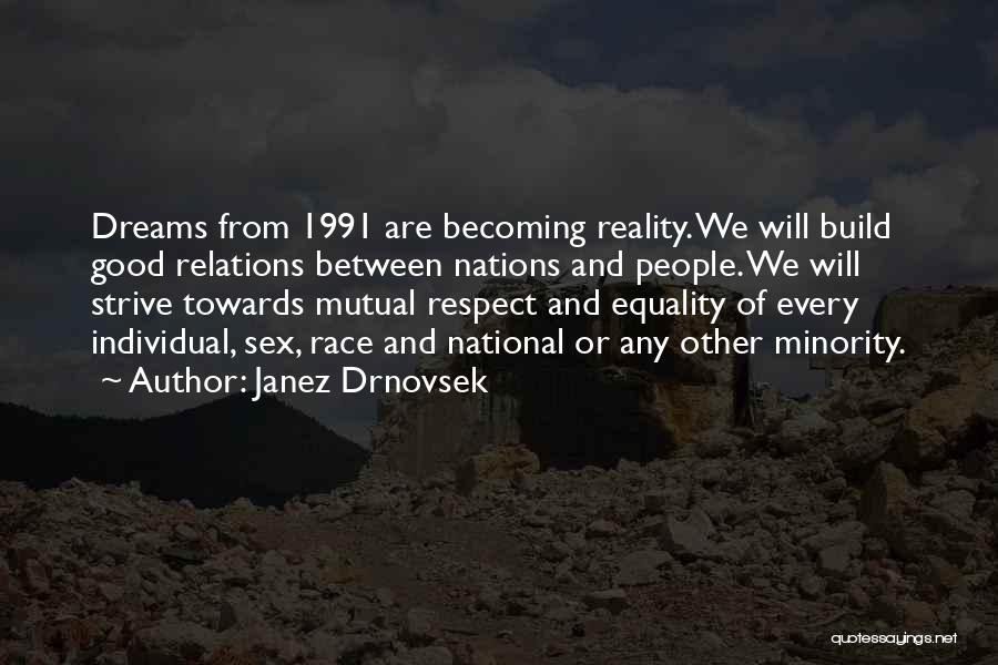 Race And Equality Quotes By Janez Drnovsek