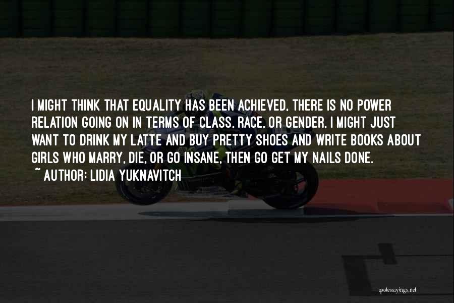 Race And Equality Quotes By Lidia Yuknavitch