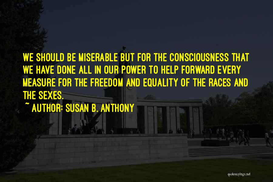 Race And Equality Quotes By Susan B. Anthony