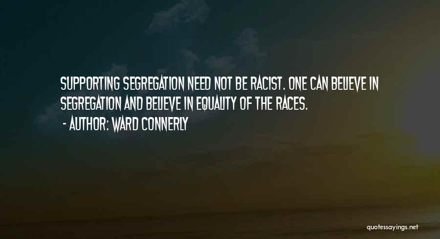 Race And Equality Quotes By Ward Connerly