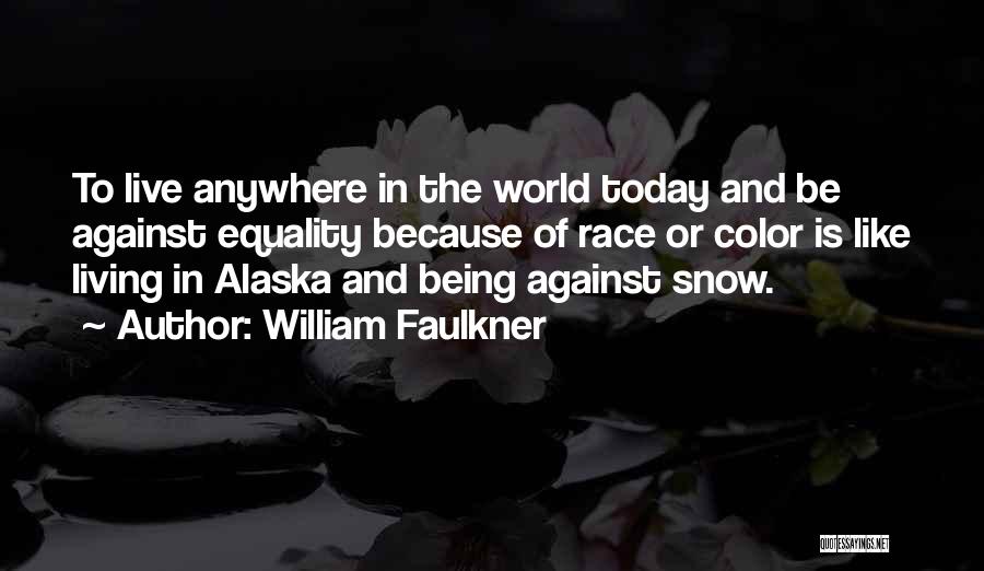 Race And Equality Quotes By William Faulkner